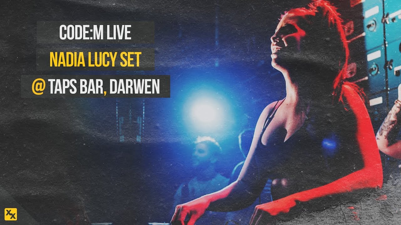 Code:M LIVE - Nadia Lucy Set @ Taps Bar, Darwen