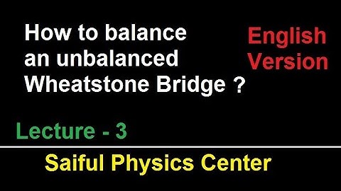 How to balance an unbalanced Wheatstone Bridge | English |