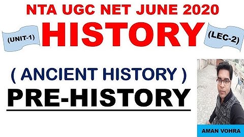 Pre History  Lec 2 Unit 1 History ugc net june 2020