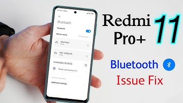 How to Fix Bluetooth Problem in Redmi Note 11 Pro+ | Redmi Note 11 Pro+ Bluetooth Disconnect Problem