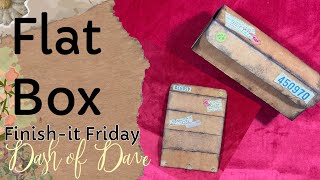 Flat Box - Finish-it Friday