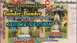 Bunder bunder -Koes Bersaudara ( Karoke terbaru by Java Music)