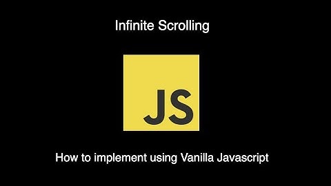 Infinite scrolling -Part1- how to implement using vanilla JS