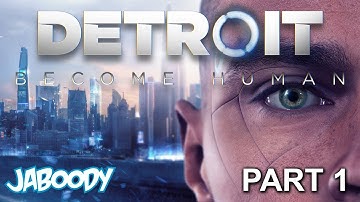 Detroit: Become Human Part 1 - The Jaboody Show