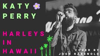 Harleys In Hawaii - Katy Perry | Cover by Josh Rabenold