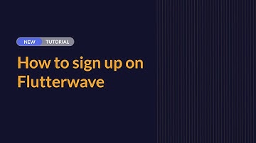 How to sign up on Flutterwave