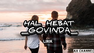 lirik lagu HAL HEBAT - GOVINDA || COVER by ZIDAN FT SAFIRA