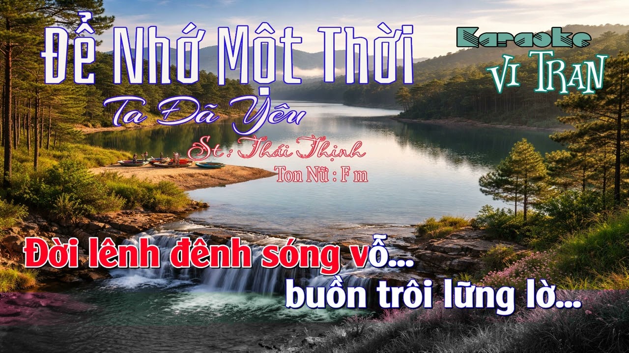 Karaoke Để Nhớ Một Thời Ta Đã Yêu– Tone Nữ | Karaoke Vi Tran