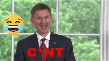 They  C*NT pronounce the name Jeremy Hunt correctly 😂😂😂😂