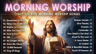 Top 100 Morning Praise \& Worship Nonstop Of All Time - 🙏Reflection Of Christian Gospel Songs 2024