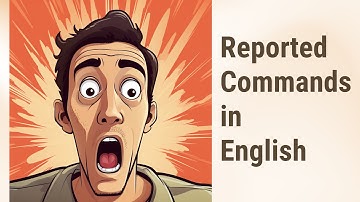 Mastering Reported Commands in English