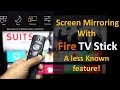 Screen Mirroring with Fire TV Stick - A Less Known Feature