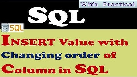 14. INSERT INTO with Changing order of Column in SQL | Hindi