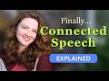 "How To Sound Like a Native English Speaker?" | Connected Speech in English Explained