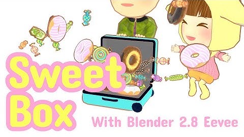 Sweet Box – Anime-style short animation with Blender 2.8 Eevee (+ very tiny technical explanation)