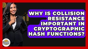 Why Is Collision Resistance Important In Cryptographic Hash Functions? - CryptoBasics360.com