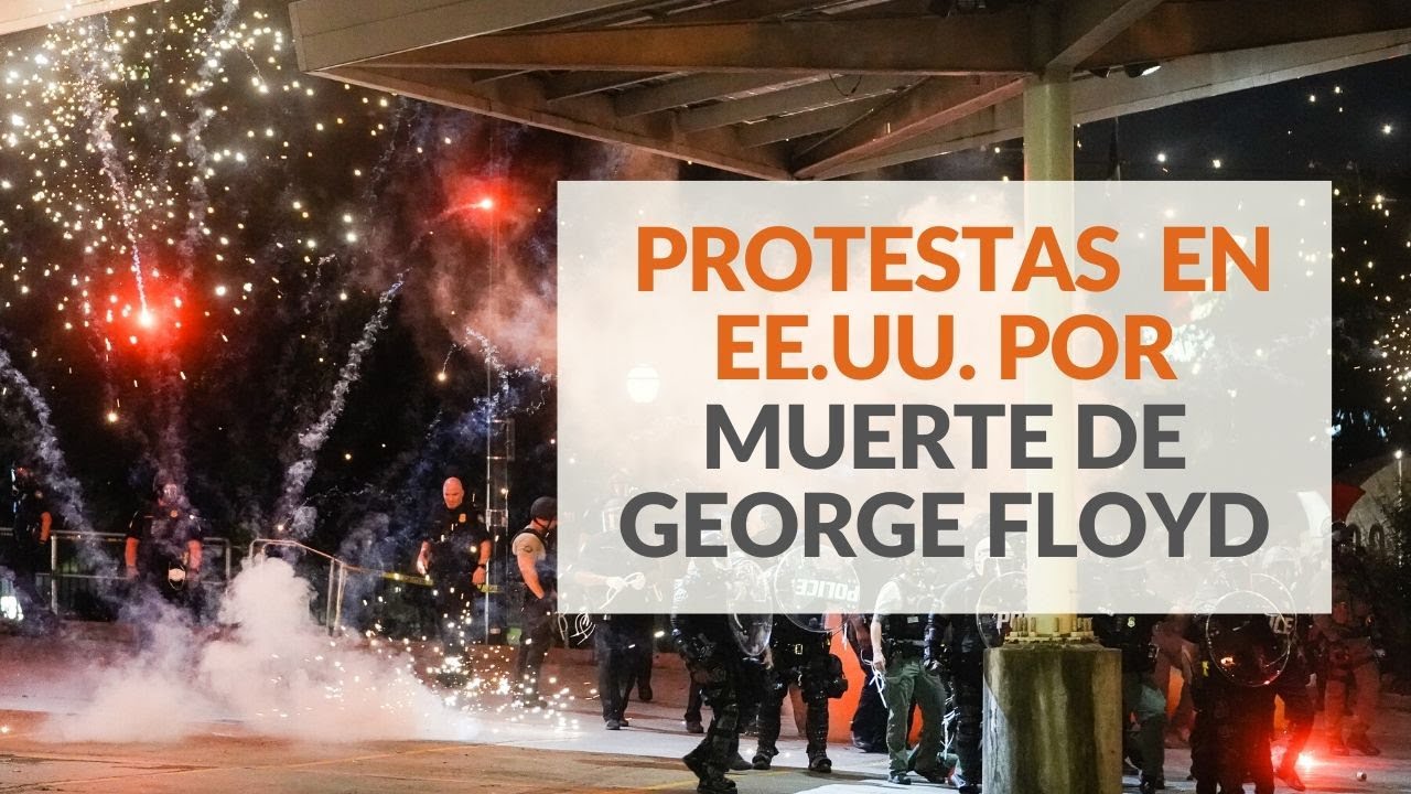 George Floyd: Protestas en distintas ciudades de EE.UU. por su muerte