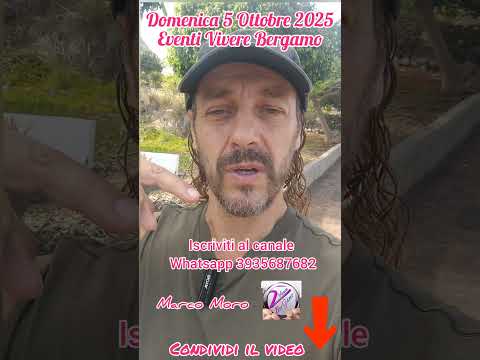 Video Domenica 5 Ottobre 2025 Eventi Vivere Bergamo