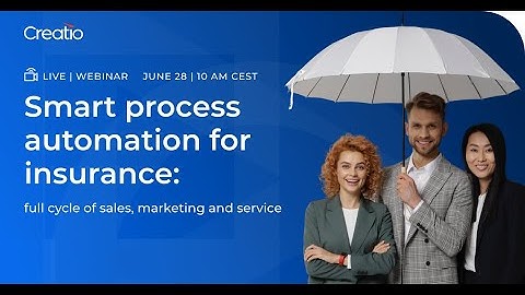 Smart workflow automation for the insurance industry: sales, marketing & service | Creatio