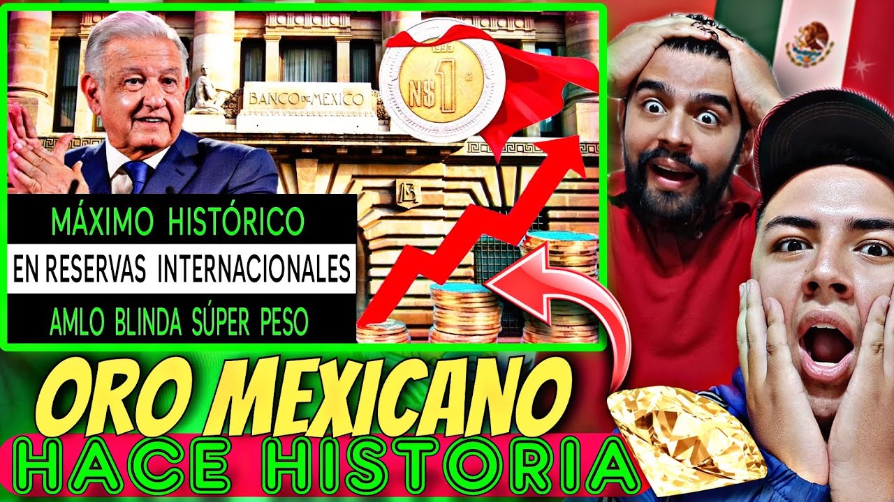 Reacción 🇲🇽💚 reservas llegan al máximo, super peso blindado!! jamás visto!!