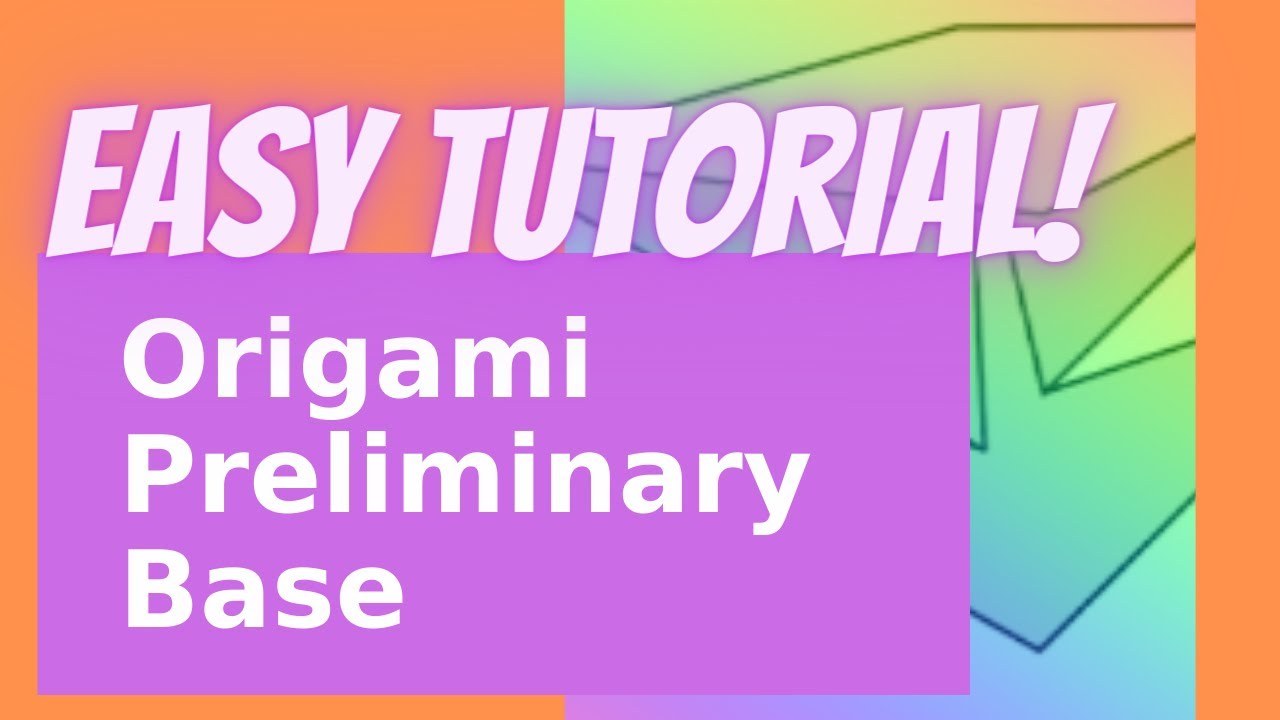 Learn Origami Basics  Preliminary Base