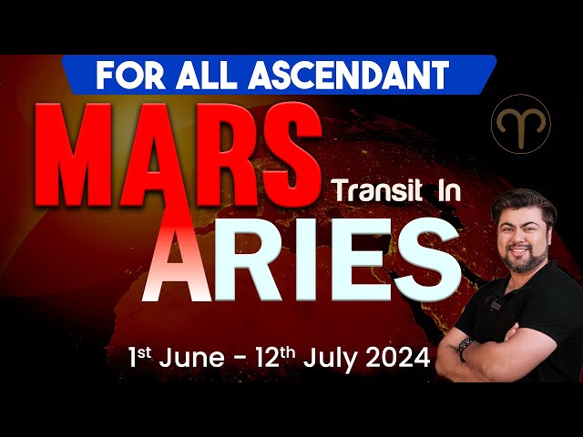 For All Ascendants | Mars transit in Aries | 01st June - 12th July 2024 | Analysis by Punneit class=