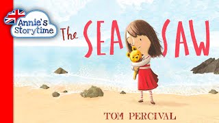 The Sea Saw by Tom Percival I Read aloud I Books for children about loss