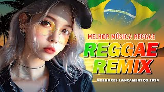 REGGAE DO MARANHÃO 2024 🔥 100 Melhores Músicas de Reggae 🔥 SEQUÊNCIA REGGAE INTERNACIONAL 2024 -