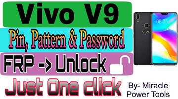 VIVO 1723 (V9) PIN/PATTERN & FRP Unlock Just One Click By Miracle Power Tools