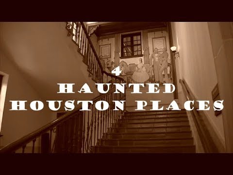 Top 4 Haunted Places In Houston