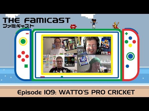 The Famicast 109 - WATTO'S PRO CRICKET