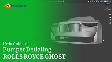 Car Modeling Tutorials in Urdu | Rolls Royce Ghost | | Lesson 15
