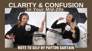 Clarity &amp; Confusion in Your Mid-20s Era, with Taylor King | EP 67, Note to Self by Payton Sartain