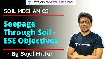 Seepage Through Soil - ESE Objectives | Soil Mechanics | GATE/ESE 2021 Preparation | Sajal Mittal