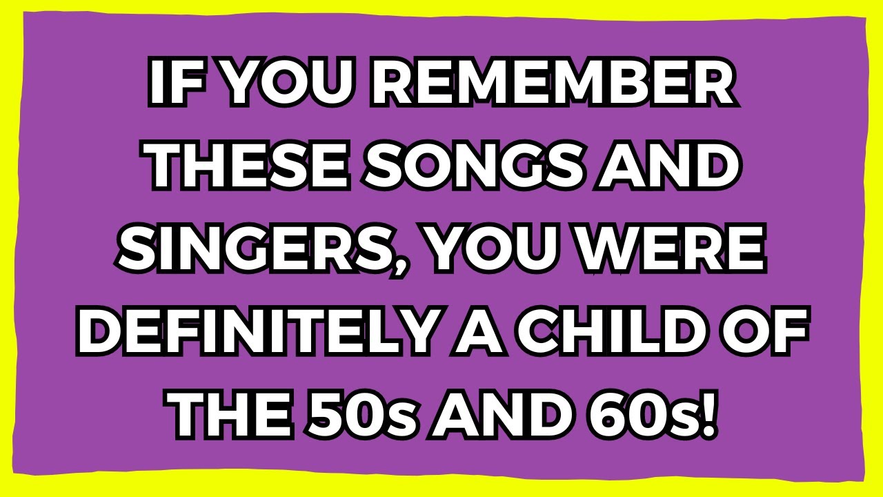 Do You Remember These 1960s Songs And Singers? - YouTube