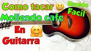 Miniatura de vídeo de "como tocar moliendo café en guitarra"