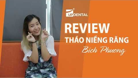 [Review niềng răng]: #64 Kết quả niềng răng của Bích Phương