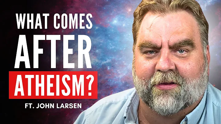 @JohnLarsen1: What Comes After Atheism?