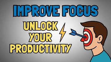 How to Improve Focus   Unlock Your Productivity Potential
