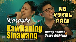 Karaoke Kawitaning Sinawang no Vokal Cowok  Denny Caknan Feat Sasya Arkhisna
