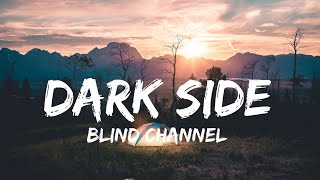 Blind Channel - Dark Side (Lyrics) (QHD)