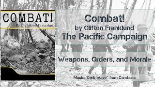 Combat! The Pacific Campaign   Weapons, Orders, and Morale