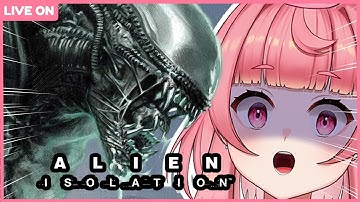 HAHA HERE WE GO AGAIN 【ALIEN: ISOLATION】
