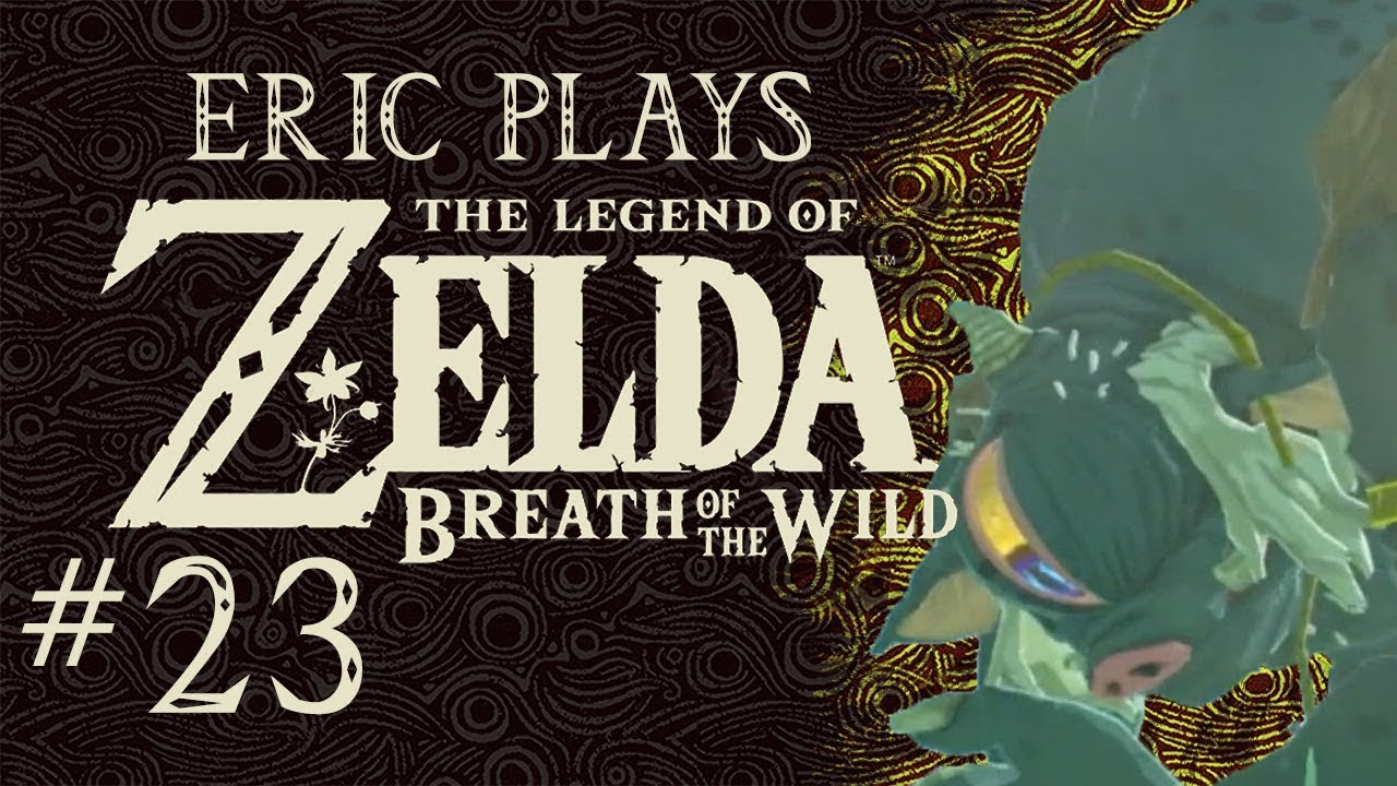 ERIC PLAYS The Legend of Zelda: Breath of the Wild #23 "Deep in Hinox