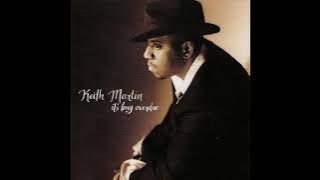 Keith Martin -Never Find Someone Like you
