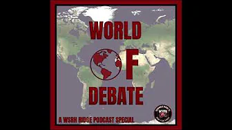 WORLD OF DEBATE Podcast with Tyler & Quinn