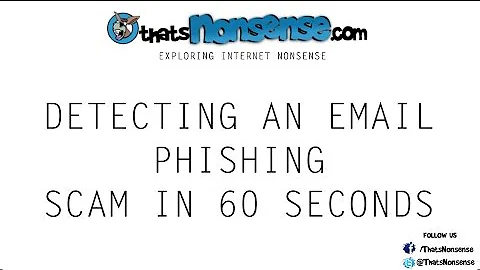 5 Ways to Detect an Email Phishing scam (in 60 seconds)
