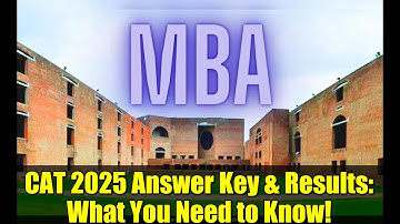 CAT 2025 Answer Key & Results: What You Need to Know!