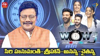 Wow 3 | Siri Hanumanth, Shrihan, Ananya, Chaitanya | 2nd August 2022 | Full Episode | ETV Telugu