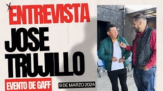 Entrevista a Don José Trujillo 09 Marzo 2024 en el evento de Gaff
